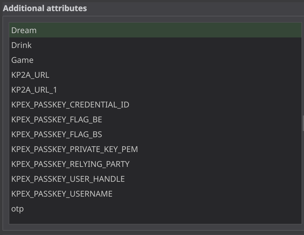 KeePassXC Additional Attributes menu showing fields for Dream, Drink, Game, five KPEX Passkey identifiers, and OTP.